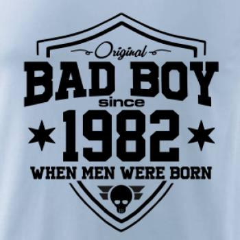 Bad boy since 1982 Bad boy since 1982