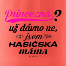 Princezna už dávno ne - Hasičská máma Princezna už dávno ne - Hasičská máma
