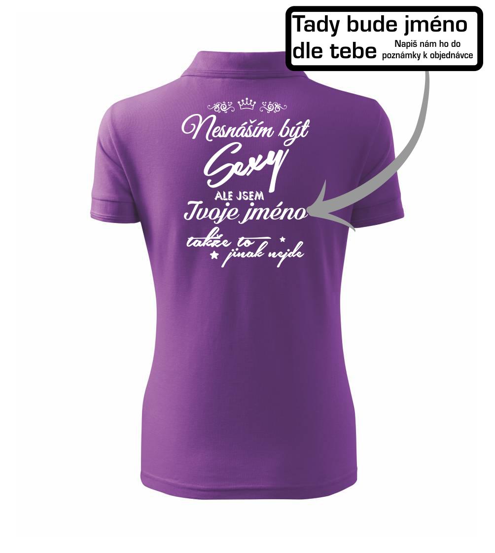Nesnáším být sexy - vlastní jméno - Polokošile dámská Pique Polo