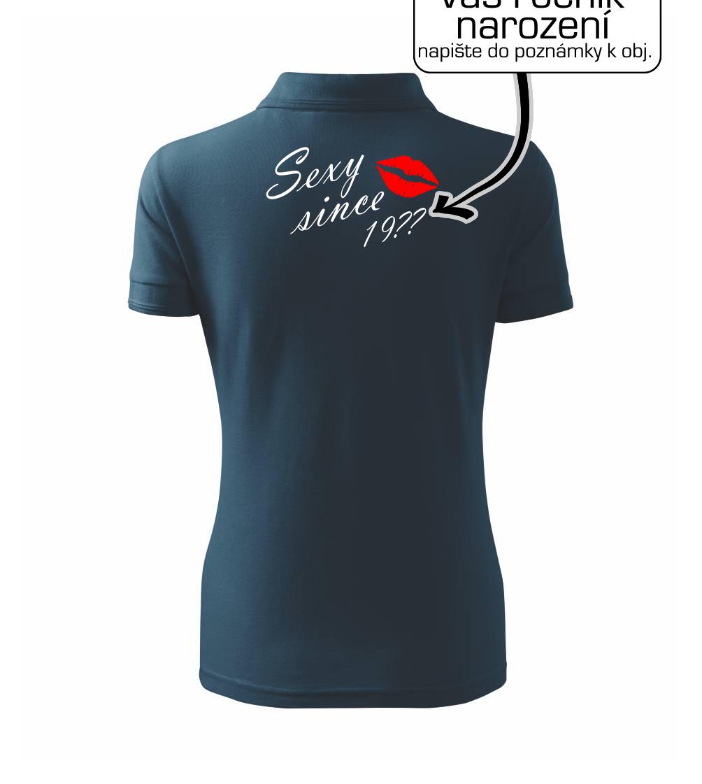 Sexy since - vlastní ročník - Polokošile dámská Pique Polo