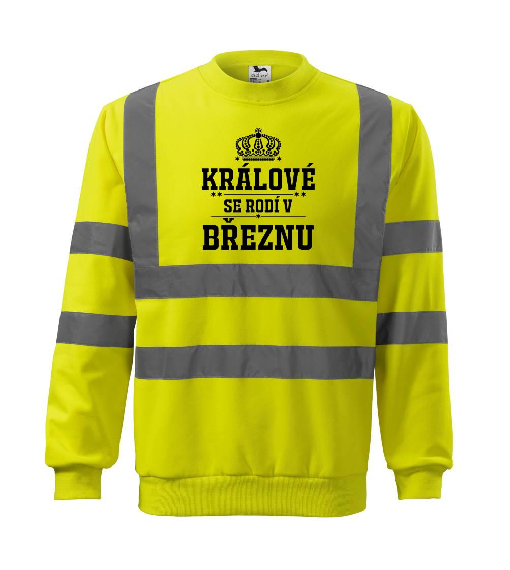 Králové se rodí v březnu - Reflexní mikina