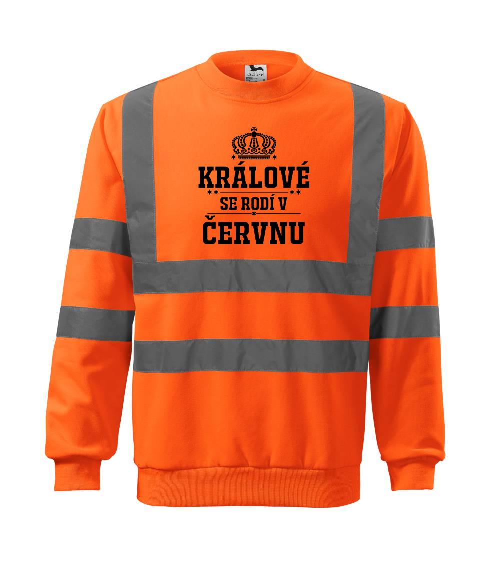 Králové se rodí v červnu - Reflexní mikina