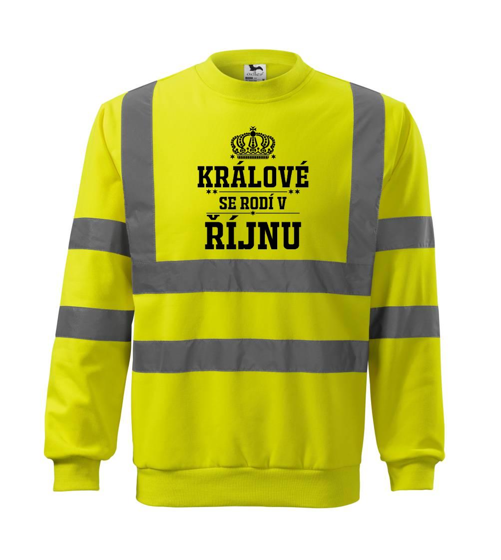 Králové se rodí v řijnu - Reflexní mikina