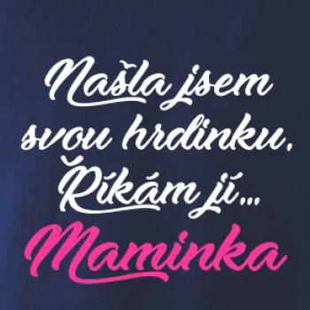 Našla jsem svou hrdniku - maminka