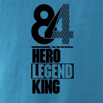 Hero, Legend, King x Queen 1984