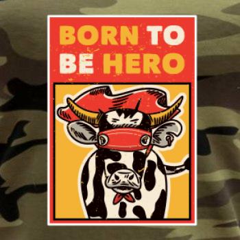 Born to be hero