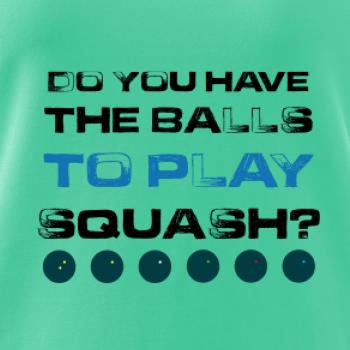 Do you have the balls to play squash