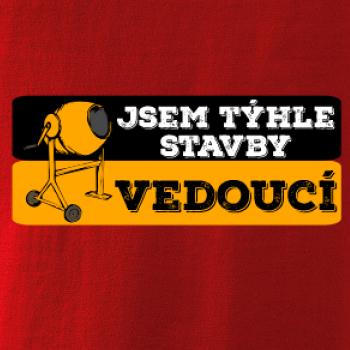 Jsem týhle stavby vedoucí Jsem týhle stavby vedoucí