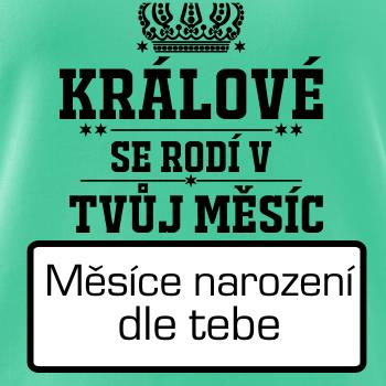 Králové se rodí - tvůj vlastní měsíc