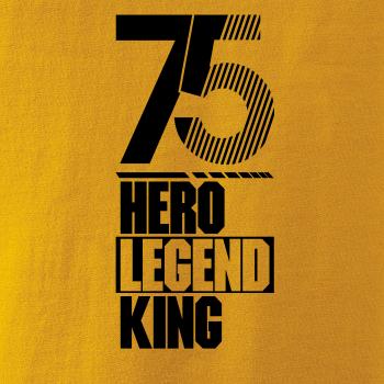 Hero, Legend, King x Queen 1975