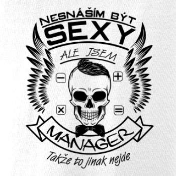 Nesnáším být sexy - manager
