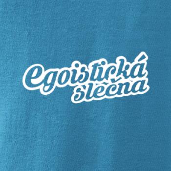 Egoistická slečna Egoistická slečna