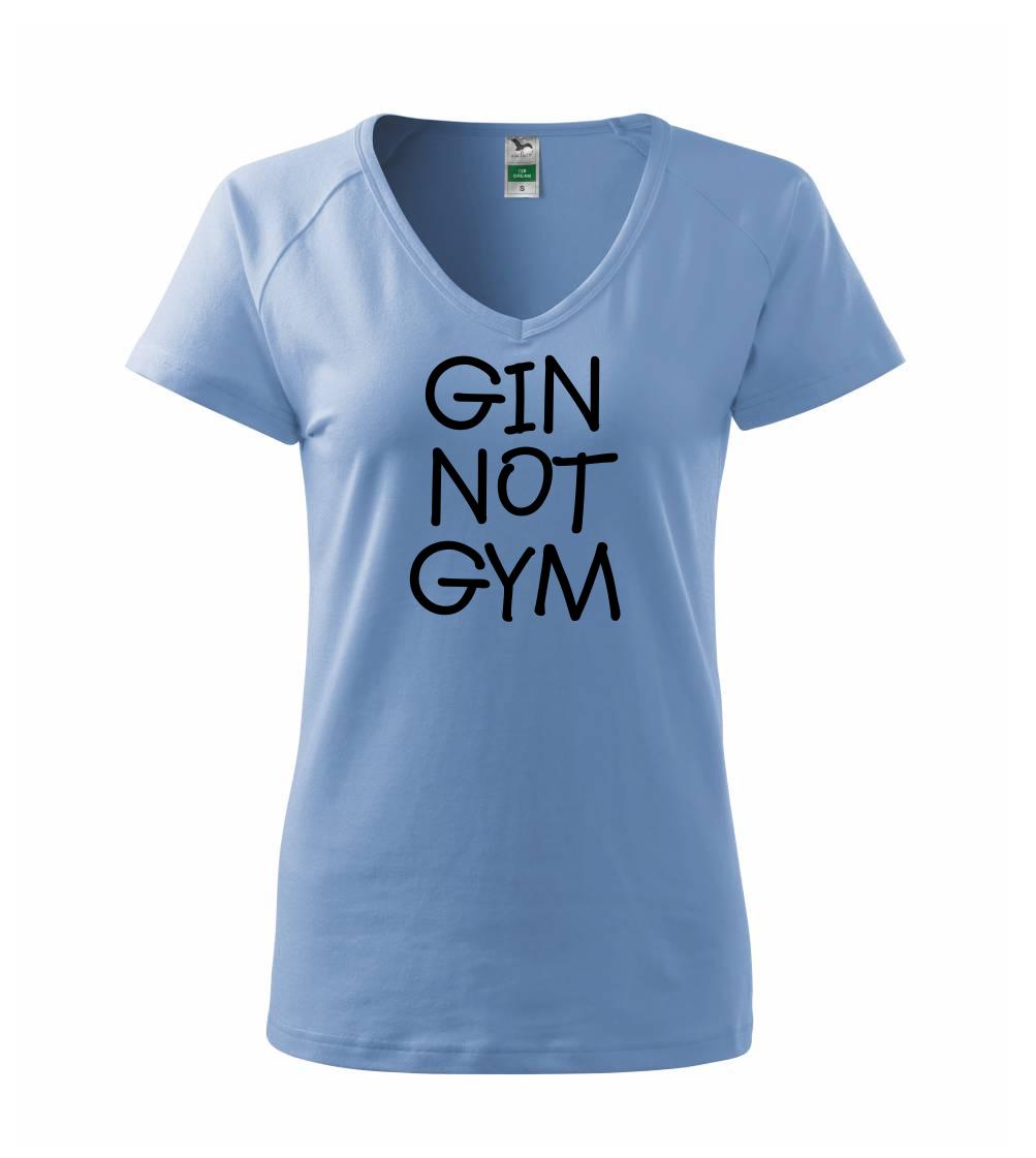 Gin not Gym
