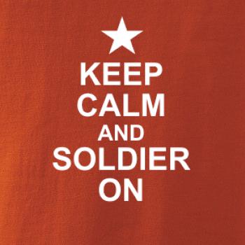 Keep calm and soldier on
