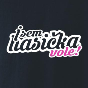 Jsem hasička vole!