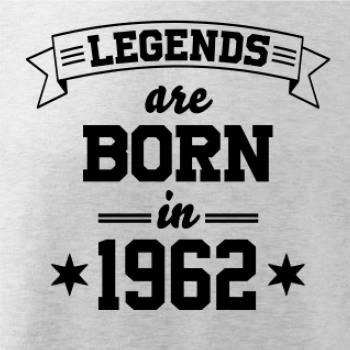 Legends are born in 1962