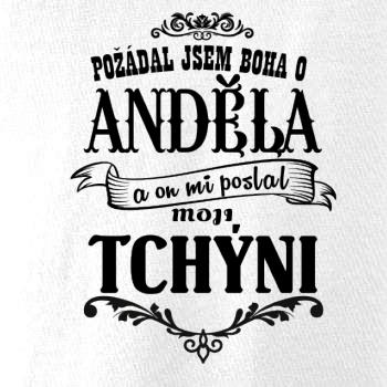 Požádal jsem boha o anděla a on mi poslal moji tchýni