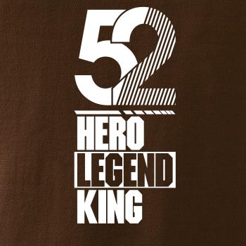 Hero, Legend, King x Queen 1952
