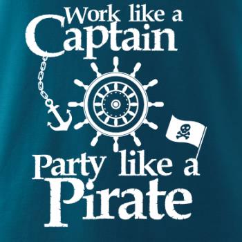 Work Like A Captain Party Like A Pirate