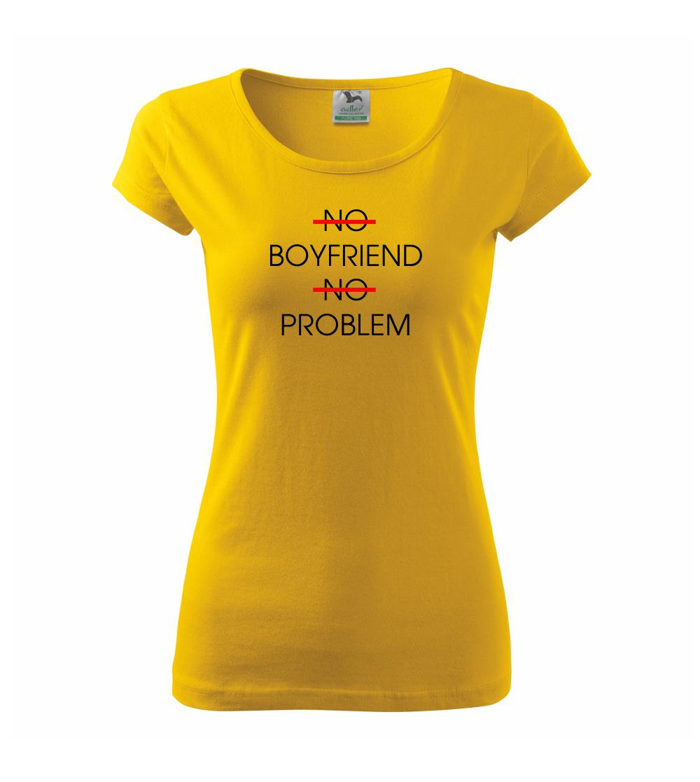 No boyfriend no problem No boyfriend no problem
