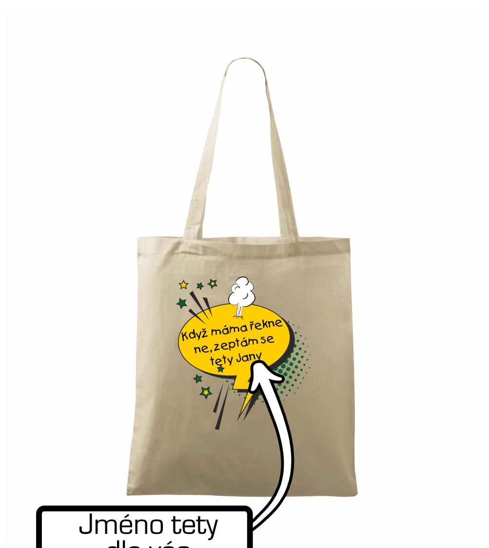 Když máma řekne ne, zeptám se tety BAREVNÉ (vlastní nápis - jméno)
