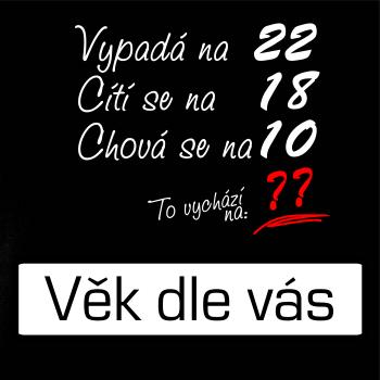 Vypadá, cítí se, chová se - vlastní věk