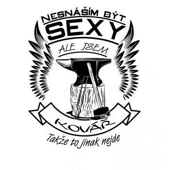 Nesnáším být sexy - kovář