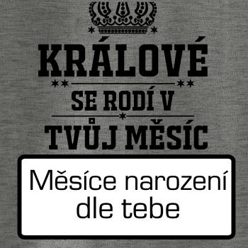 Králové se rodí - tvůj vlastní měsíc