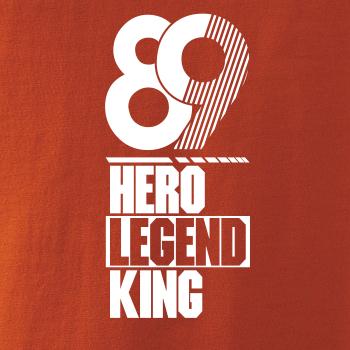 Hero, Legend, King x Queen 1989