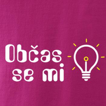 Občas se mi rozsvítí