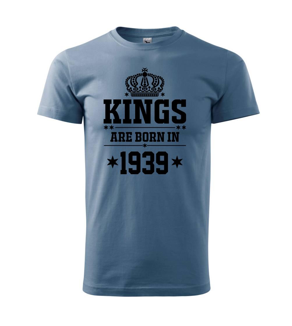 Kings are born in 1939 Kings are born in 1939