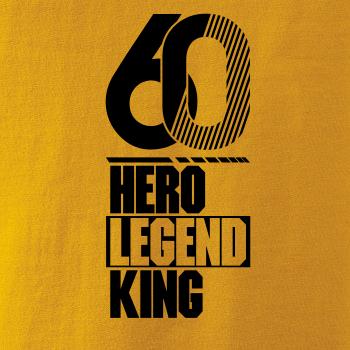 Hero, Legend, King x Queen 1960