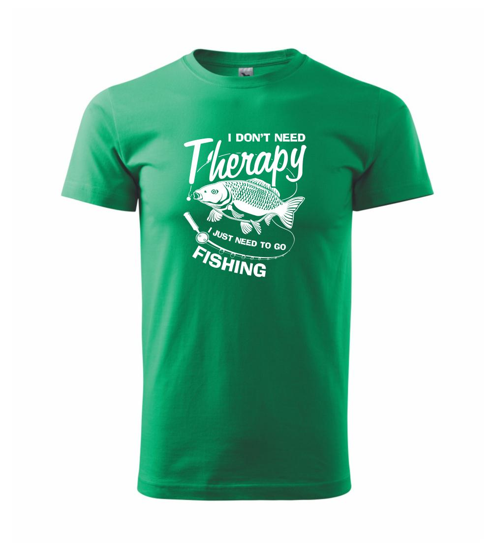 I dont need therapy - fishing I dont need therapy - fishing
