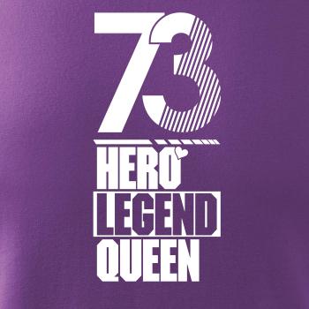Hero, Legend, King x Queen 1973
