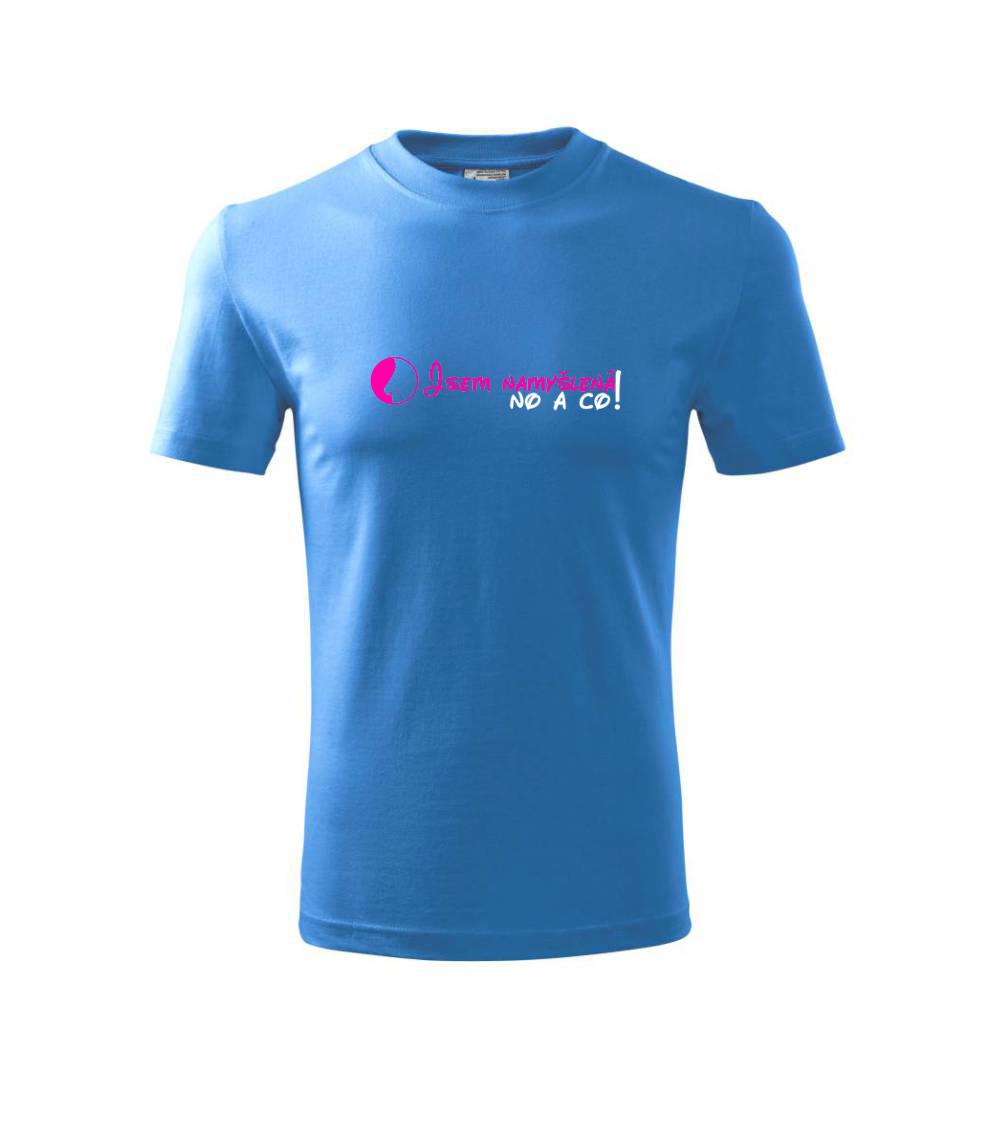 Jsem namyšlená, no a co!