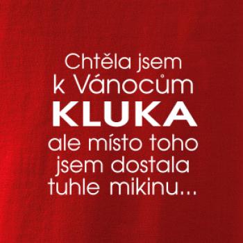 Chtěla jsem k Vánocům kluka