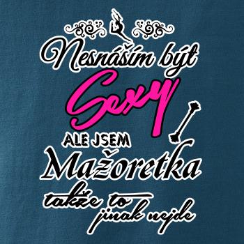 Nesnáším být sexy - Mažoretka