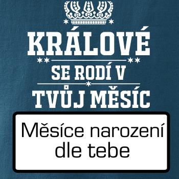 Králové se rodí - tvůj vlastní měsíc