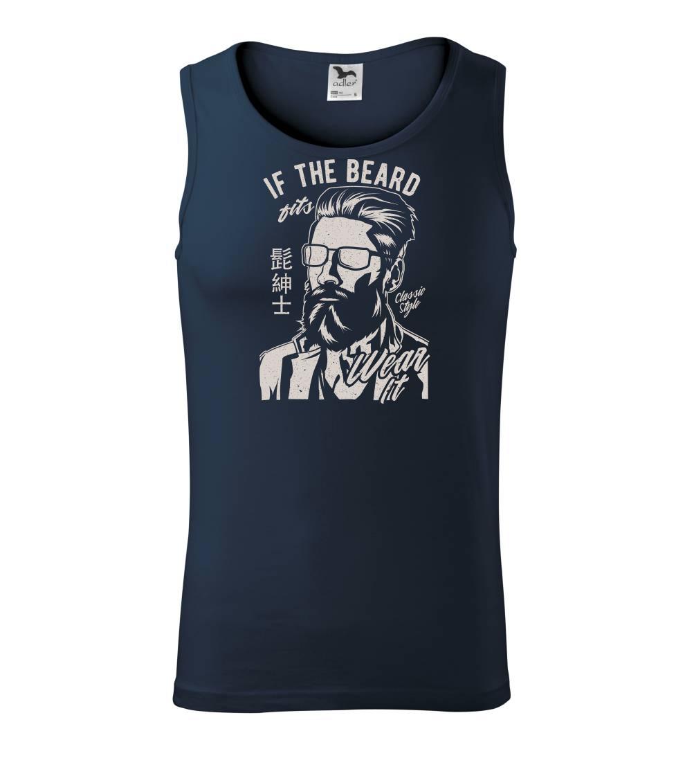 If The Beard Fits Wear It - Tílko pánské Core