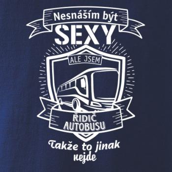 Nesnáším být sexy - Řidič autobusu, řidička autobusu Nesnáším být sexy - Řidič autobusu, řidička autobusu