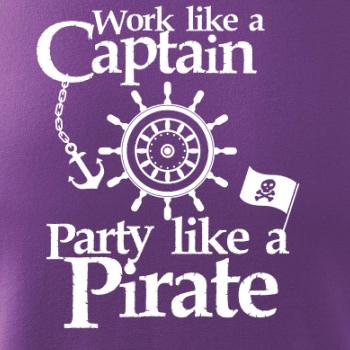 Work Like A Captain Party Like A Pirate