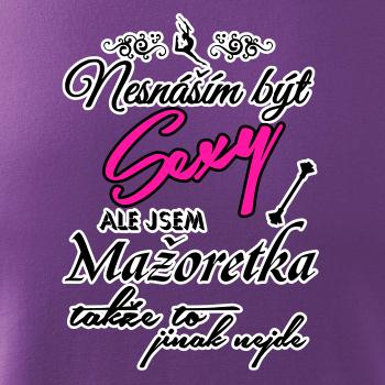 Nesnáším být sexy - Mažoretka Nesnáším být sexy - Mažoretka