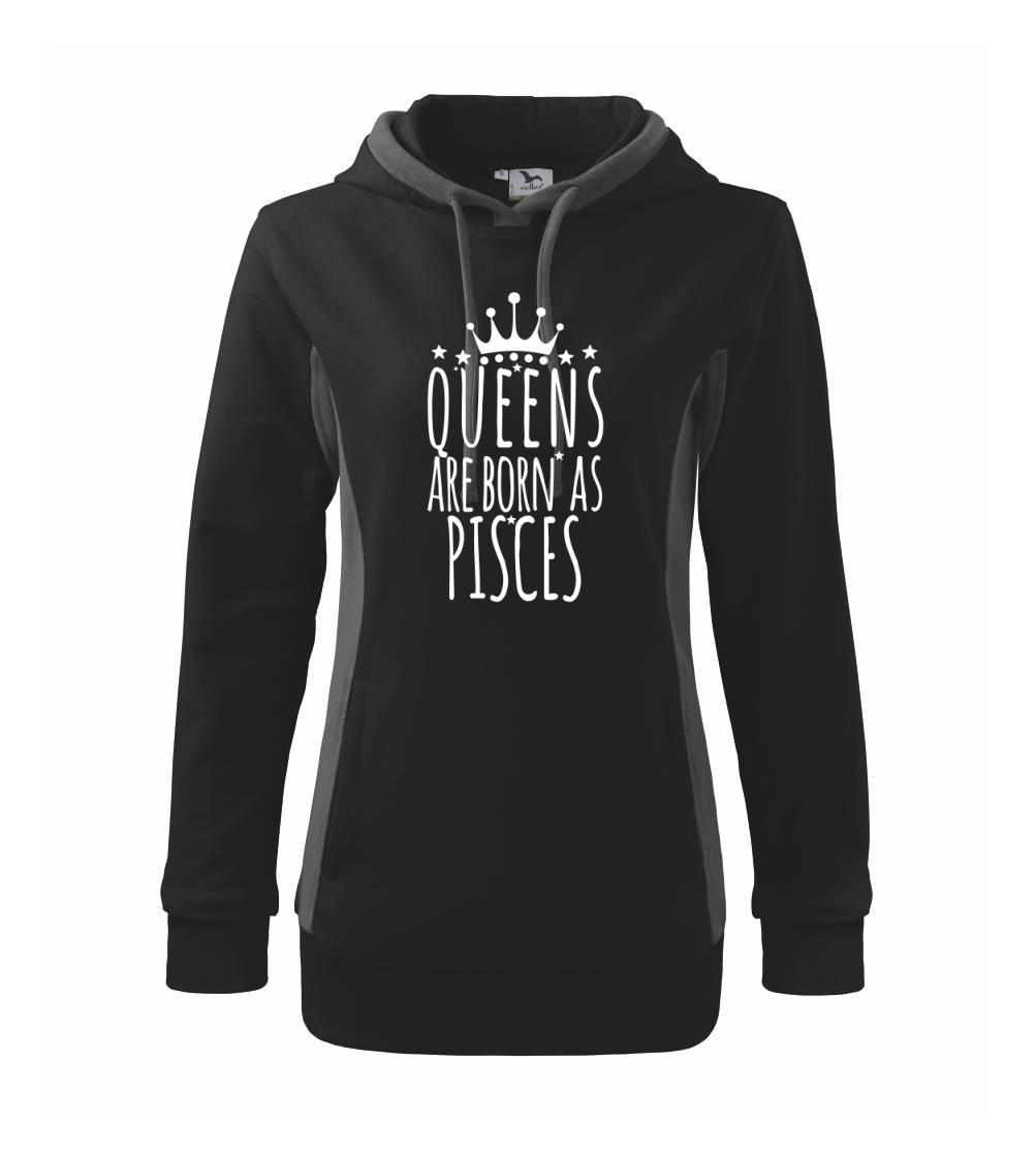 Queens are born as Pisces - Ryby - Mikina dámská Kangaroo s kapucí