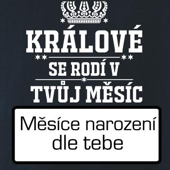 Králové se rodí - tvůj vlastní měsíc