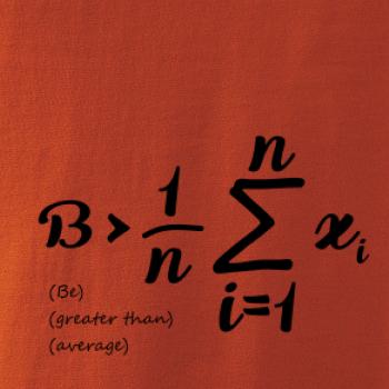 Be greater than average