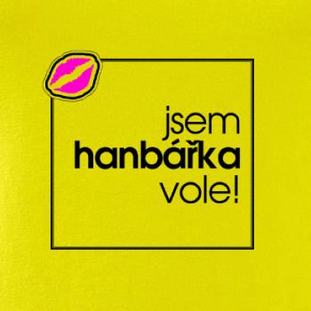 Jsem hanbářka vole ve čtverci