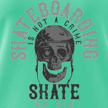 Skate or die Skate or die
