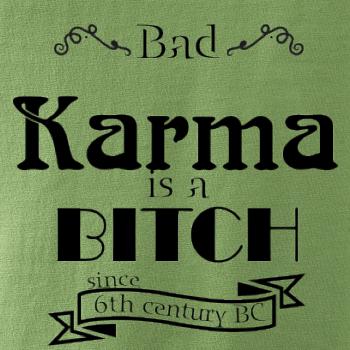 Bad Karma is a Bitch