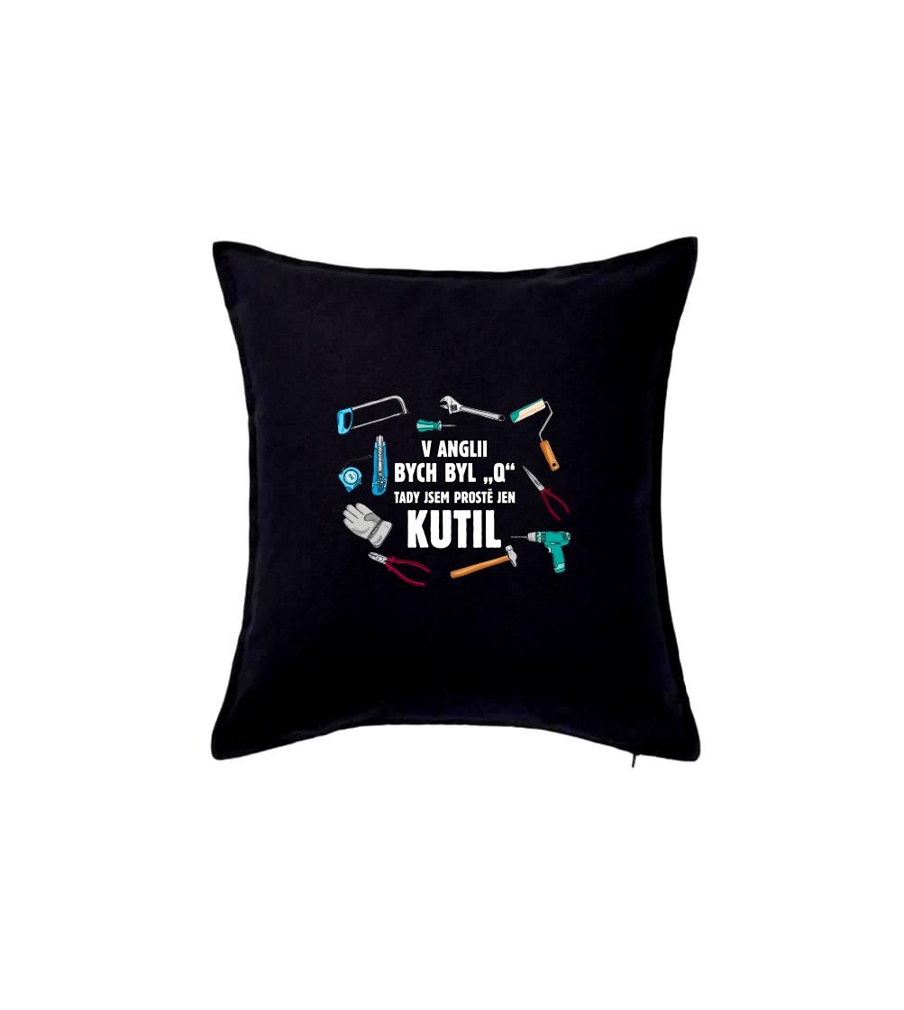 V Anglii bych byl Q tady kutil