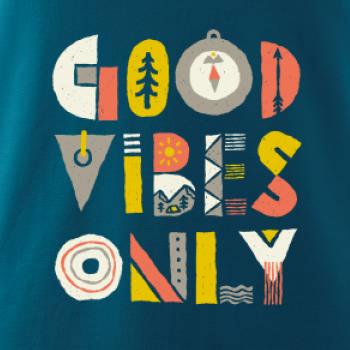 Good vibes only - nápis
